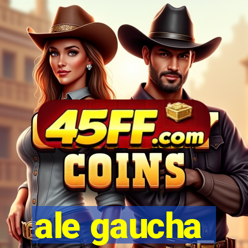 ale gaucha